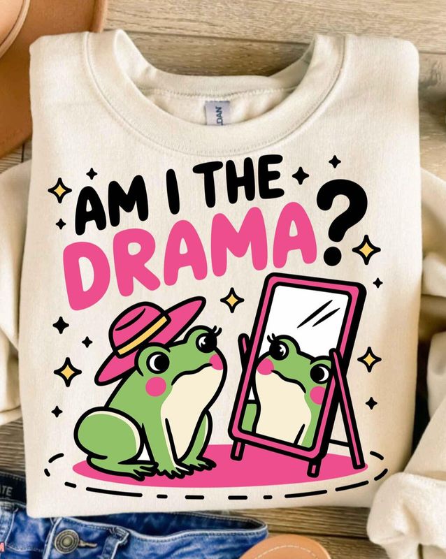 Am I The Drama?