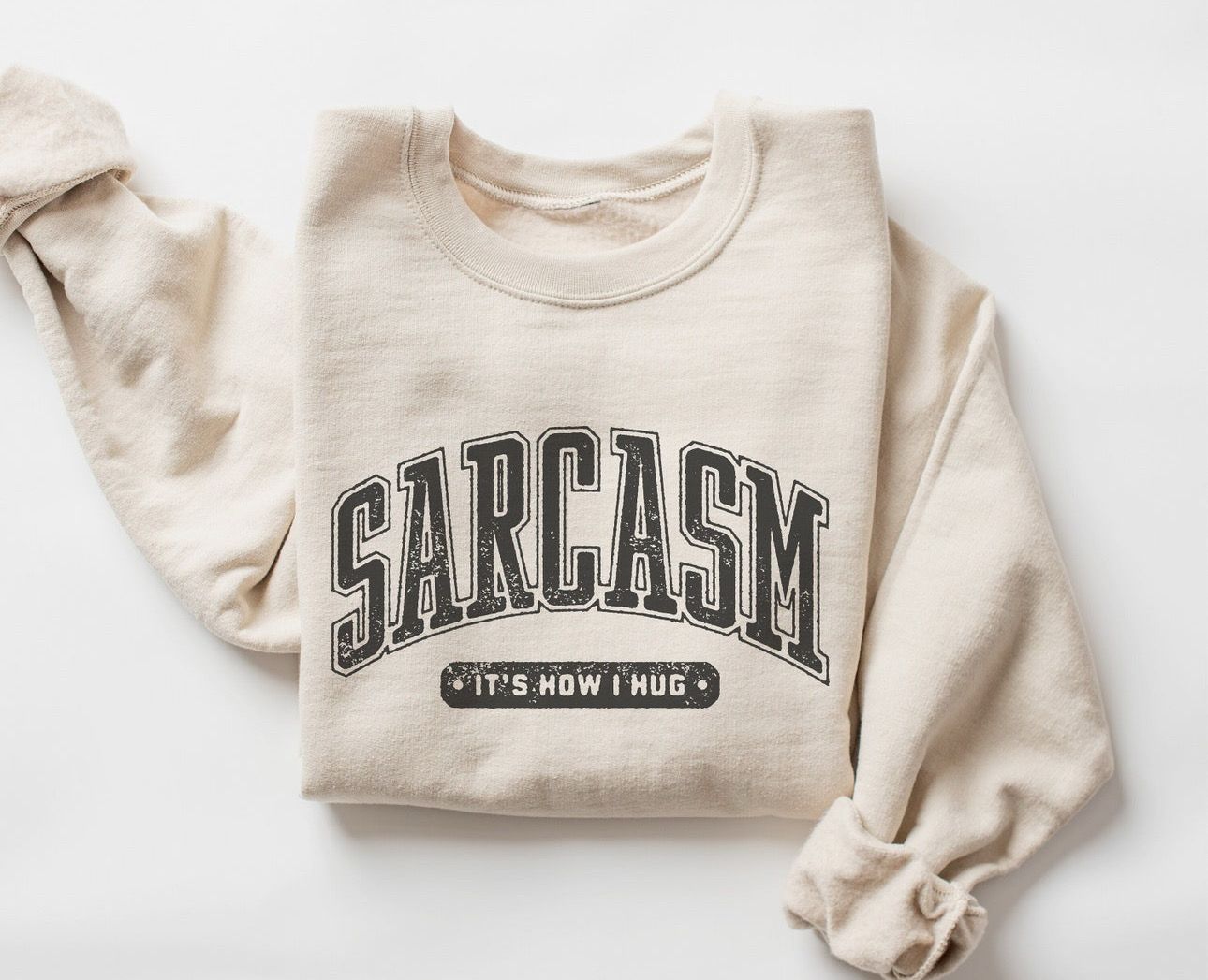 Sarcasm: It&#39;s How I Hug