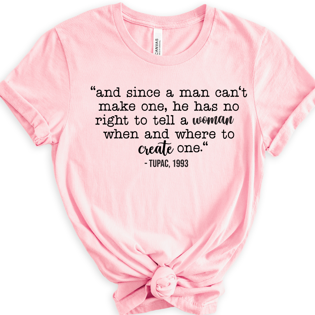 And If A Man Can&#39;t Make One Tupac