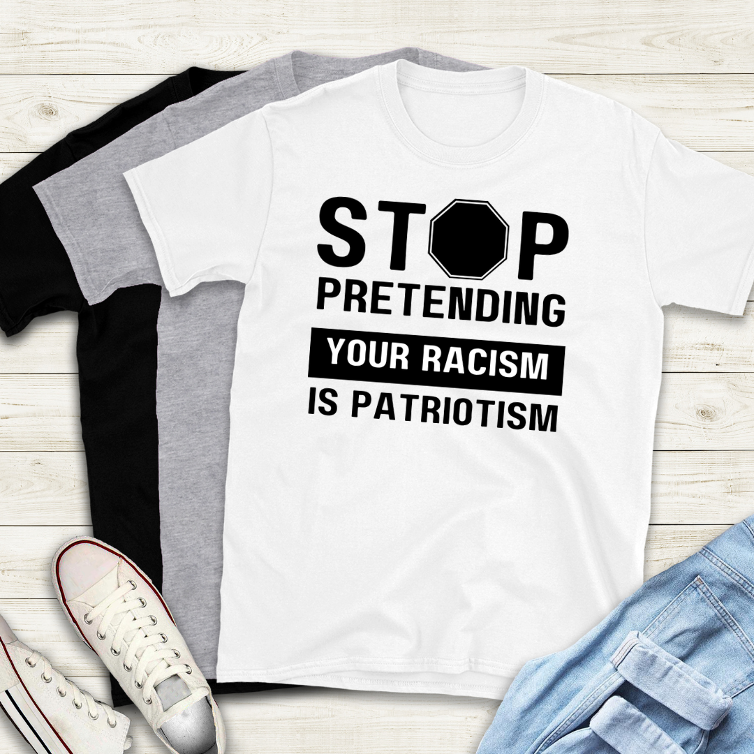 Stop Pretending Your Racism Is Patriotism
