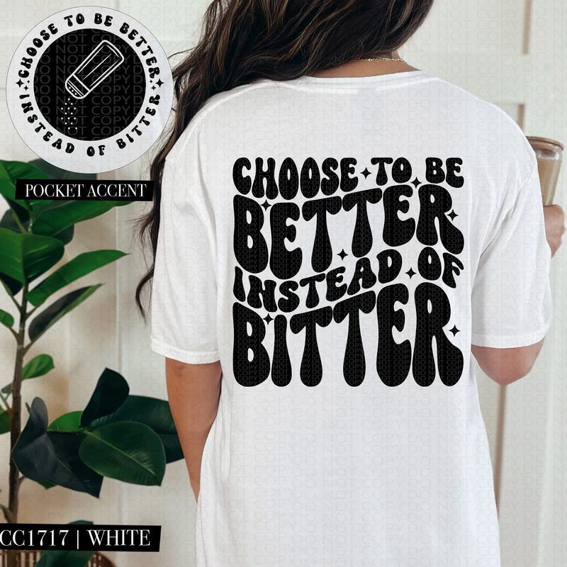 Choose To Be Better