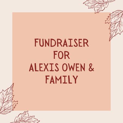 Fundraiser For Alexis Owen