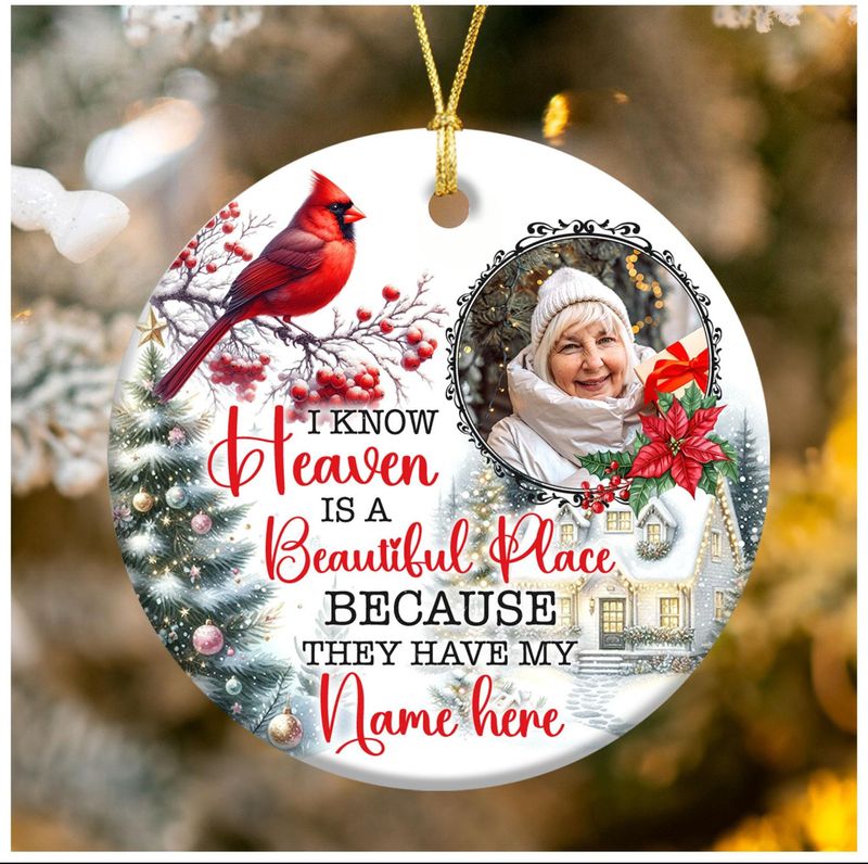 I Know Heaven Is A Beautiful Place Ornament