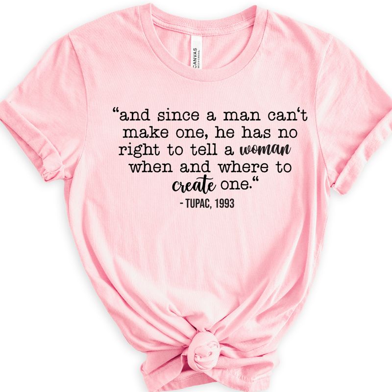 And If A Man Can't Make One Tupac