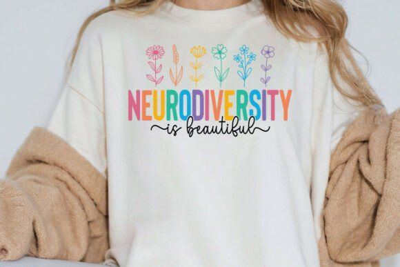 Neurodiversity Is Beautiful
