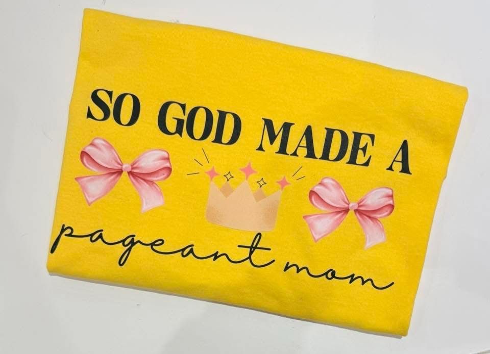 So God Made A Pageant Mom