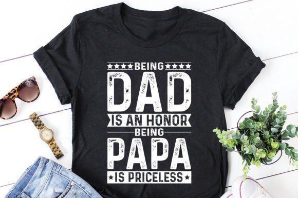 Being Dad Is An Honor