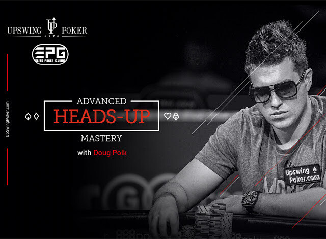 UPSWING ADVANCED HEADS-UP MASTERY BY DOUG POLK FOR CHEAP - BETS POKER COURSES CHEAP