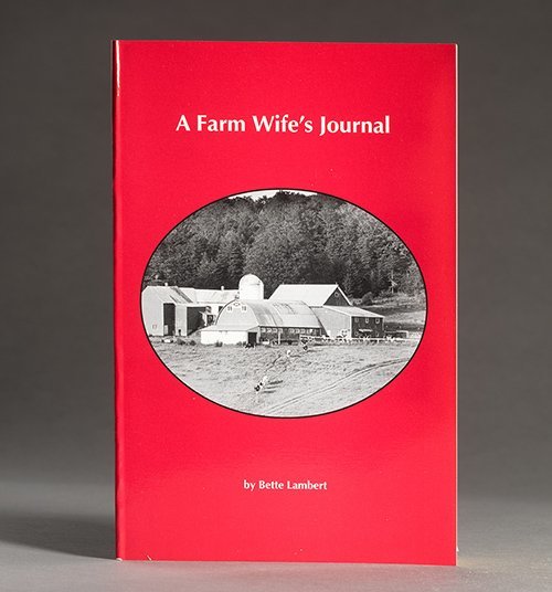 A Farm Wife's Journal by Bette Lambert | Silloway Maple