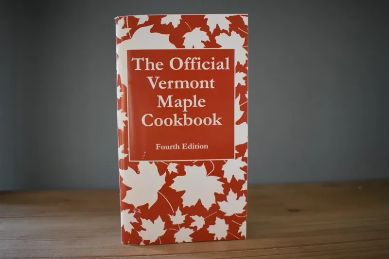 The Official Vermont Maple Cookbook