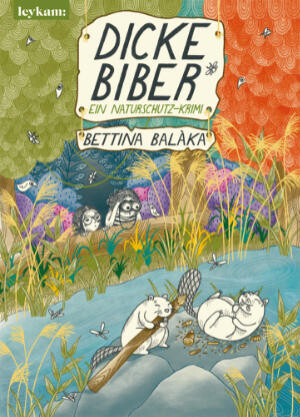 Balàka, Bettina : Dicke Biber / ab 8