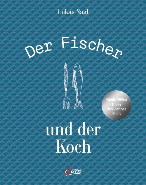 Nagl, Lukas; Müller, Tobias :   Der Fischer und der Koch