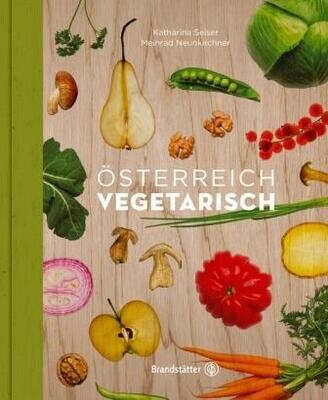 Seiser, Katharina; Neunkirchner, Meinrad : Österreich vegetarisch