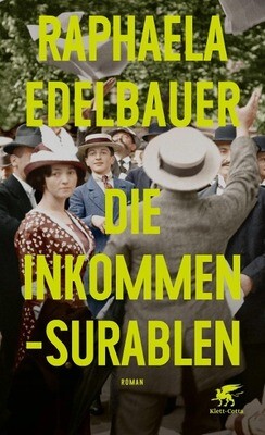 Edelbauer, Raphaela : Die Inkommensurablen
