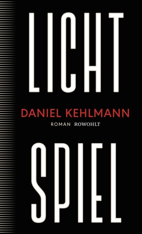 Kehlmann, Daniel :   Lichtspiel