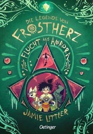 Littler, Jamie :   Die Legende von Frostherz 2. Flucht aus Aurora ( ab 9)