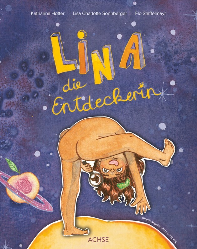Hotter, Katharina;Sonnberger, Lisa;Staffelmayr, Flo :   Lina, die Entdeckerin