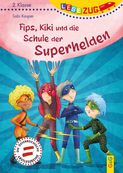 Kasper, Sabi :   LESEZUG/2. Klasse: Fips, Kiki und die Schule der Superhelden