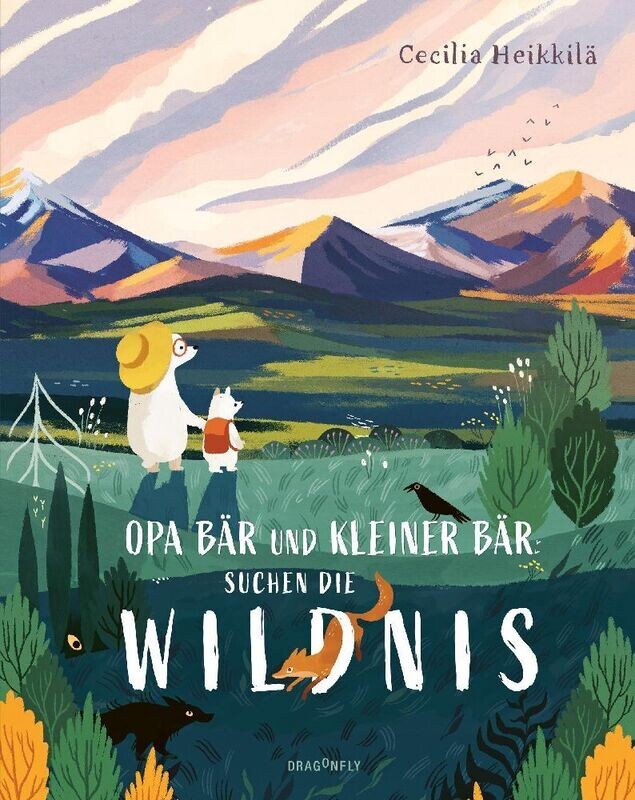 Heikkilä, Cecilia :   Opa Bär und Kleiner Bär suchen die Wildnis