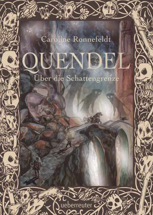 Ronnefeldt, Caroline :   Quendel - Über die Schattengrenze (Band 3 ab 14)