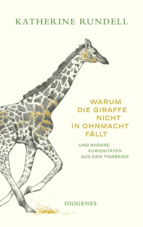 Rundell, Katherine : Warum die Giraffe nicht in Ohnmacht fällt