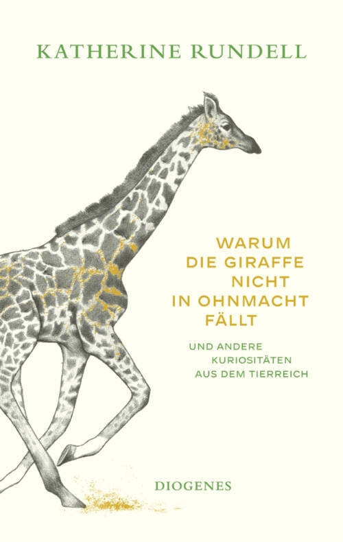 Rundell, Katherine :   Warum die Giraffe nicht in Ohnmacht fällt