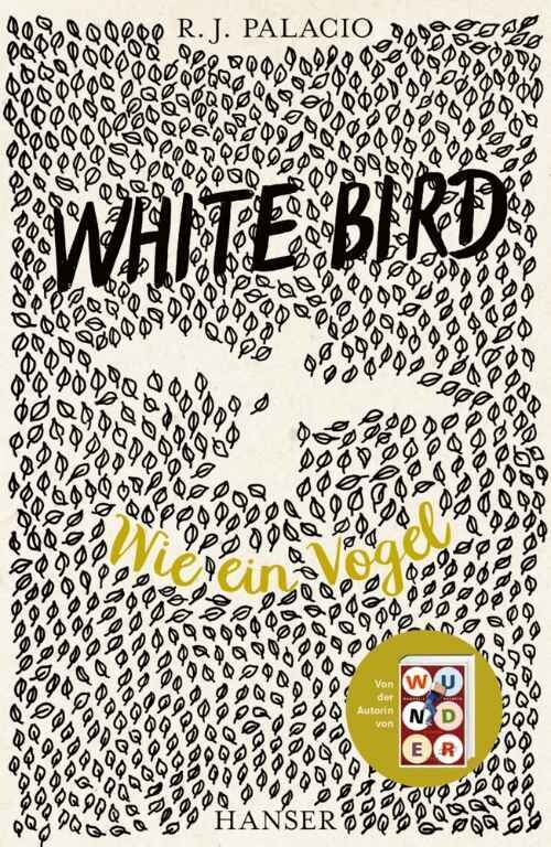 Palacio, R. J. :   White Bird - Wie ein Vogel