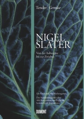 Slater, Nigel : Tender - Gemüse.