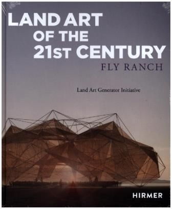 Land Art of the 21st Century - Robert Ferry, Elizabeth Monoian