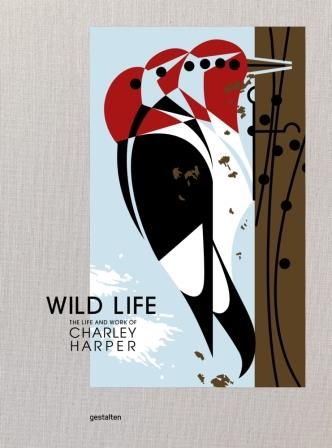 Wild Life - The Life and Work of Charley Harper