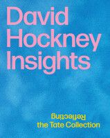 David Hockney: Insights - Bettina Busse, Gabriele Jutz, Larissa Kikol