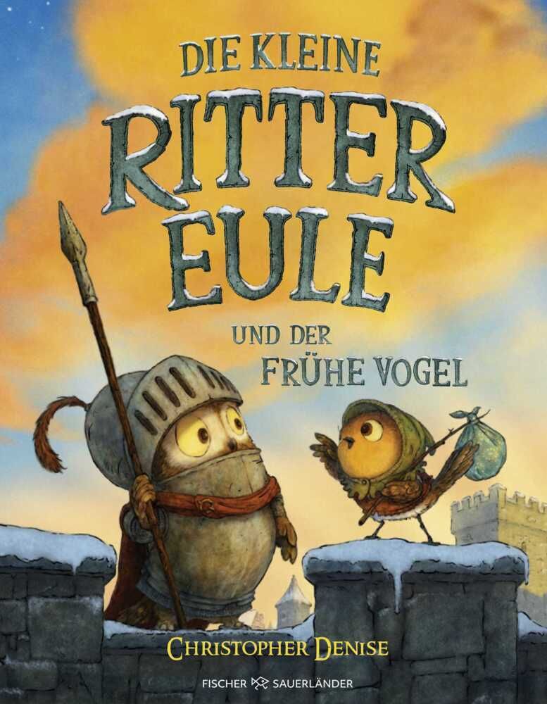 Die kleine Rittereule und der Frühe Vogel - ab 4