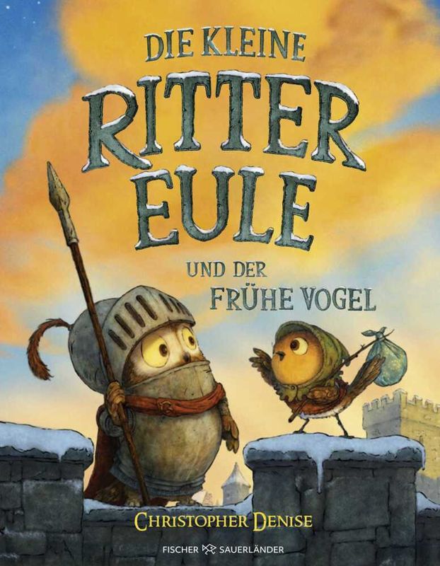 Die kleine Rittereule und der Frühe Vogel - ab 4