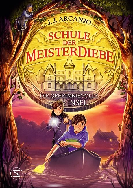 Schule der Meisterdiebe: Die geheimnisvolle Insel - J. J. Arcanjo (ab 10)