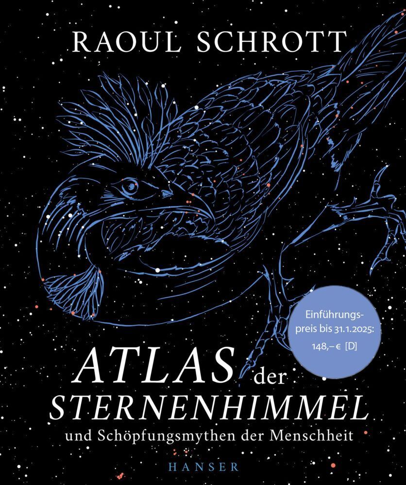 Atlas der Sternenhimmel und Schöpfungsmythen der Menschheit - Raoul Schrott Atlas der Sternenhimmel und Schöpfungsmythen der Menschheit - Raoul Schrott