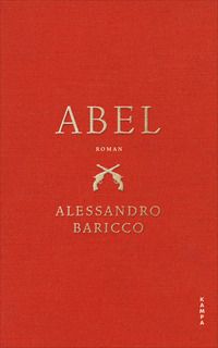 Abel - Alessandro Baricco Abel - Alessandro Baricco