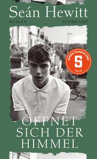 Öffnet sich der Himmel - Seán Hewitt Öffnet sich der Himmel - Seán Hewitt