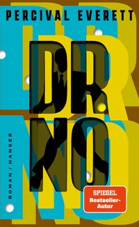 Dr. No - Percival Everett Dr. No - Percival Everett