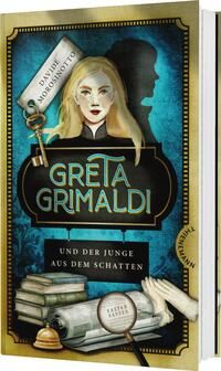 Greta Grimaldi und der Junge aus dem Schatten - 12 bis 16 Greta Grimaldi und der Junge aus dem Schatten - 12 bis 16
