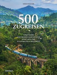500 Zugreisen 500 Zugreisen