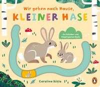 Wir gehen nach Hause, kleiner Hase - ab 2 Wir gehen nach Hause, kleiner Hase - ab 2