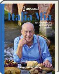 Gennaros Italia Mia - Gennaro Contaldo Gennaros Italia Mia - Gennaro Contaldo