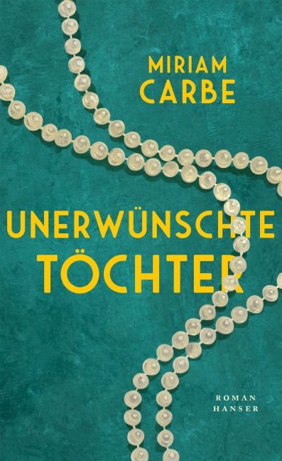 Unerwünschte Töchter - Miriam Carbe Unerwünschte Töchter - Miriam Carbe