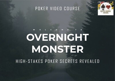 OVERNIGHT MONSTER: HIGH-STAKES POKER SECRETS REVEALED