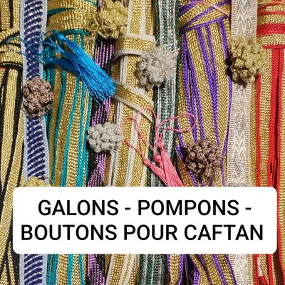 Galons-Boutons-Pompons pour caftan