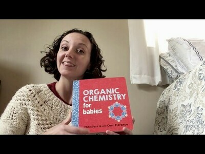 Organic Chemistry for Babies (3y+) (Hard Board Book)