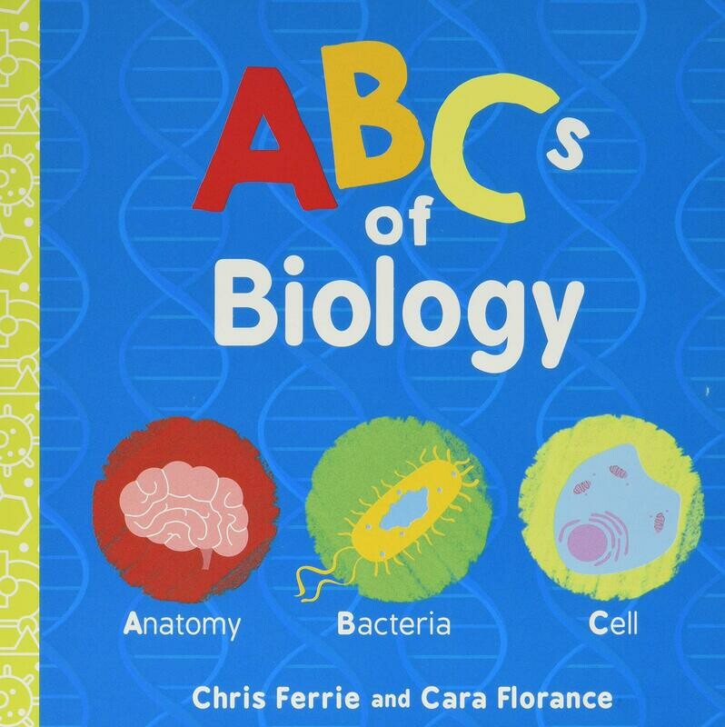ABCs of Biology (4y+) (Hard Board Book) ABCs of Biology (4y+) (Hard Board Book)