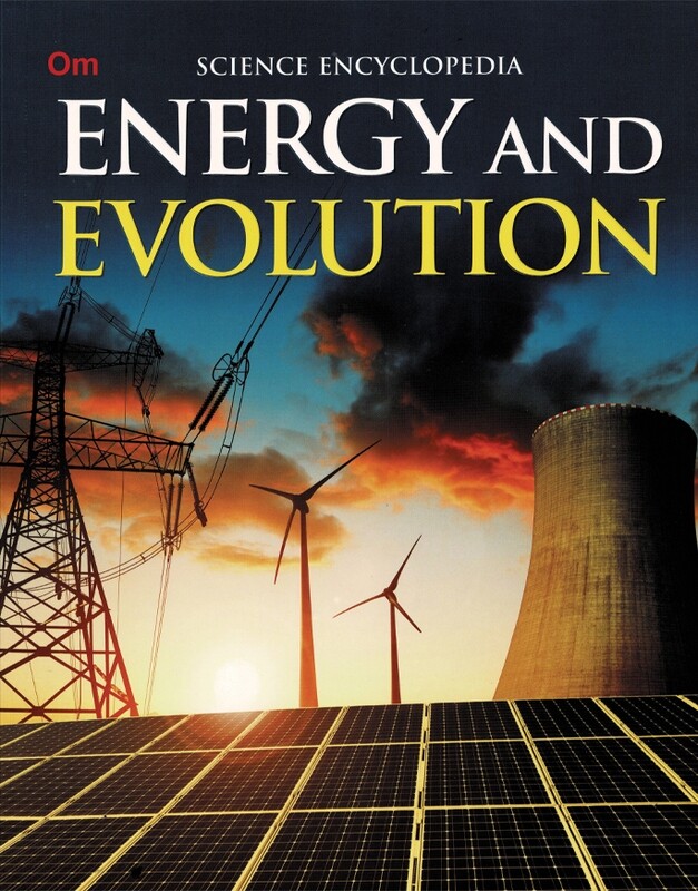 Science Encyclopedia - Energy and Evolution (9-15 Years) - استعارة فقط لأعضاء  نادى اى بى ويف للعلوم و التكنولوجيا
