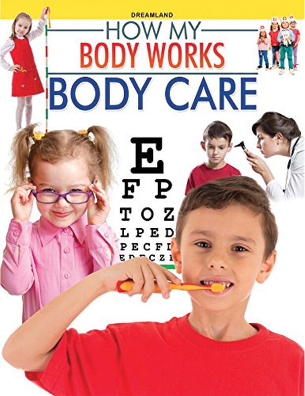Body Care - How my body works (12-15 Years) - استعارة فقط لأعضاء  نادى اى بى ويف للعلوم و التكنولوجيا