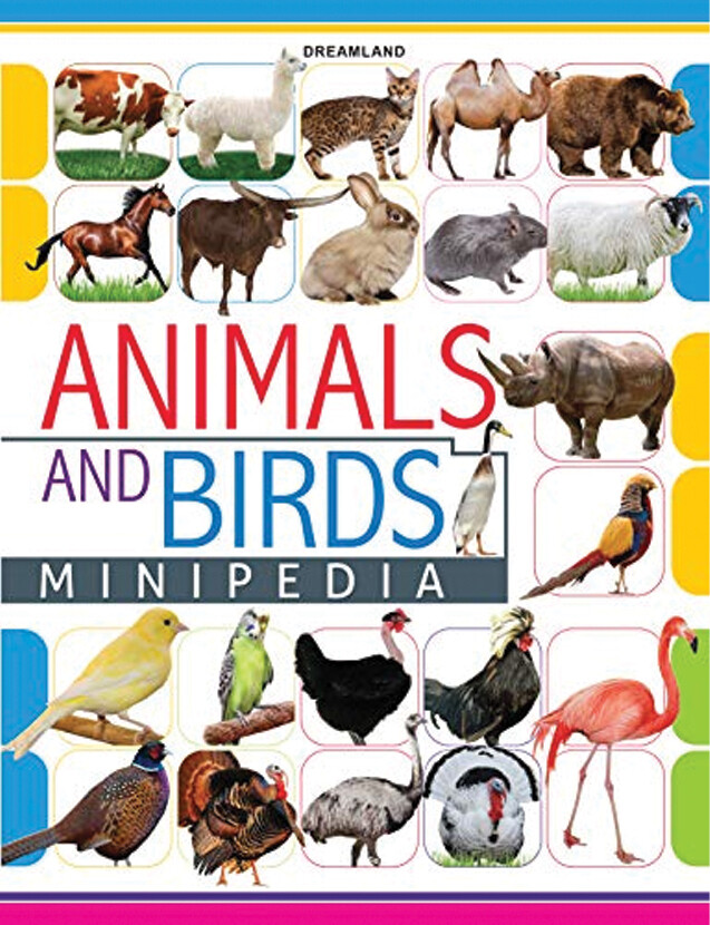Animals and Birds - MiniPedia (0-15 Years) - استعارة فقط لأعضاء  نادى اى بى ويف للعلوم و التكنولوجيا